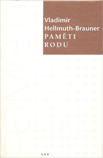 Brauner-Hellmuth Vladimír: Paměti rodu