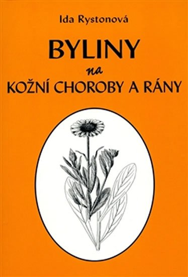 Rystová Ida: Byliny na kožní choroby a rány Rystová Ida: Byliny na kožní choroby a rány