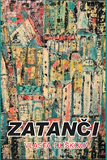 Dušková Vlasta: Zatanči