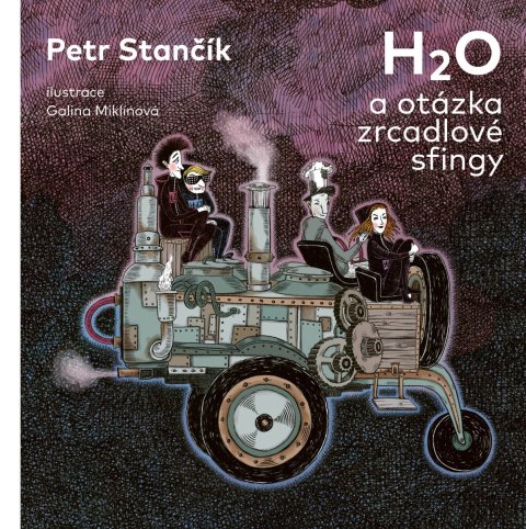 Stančík Petr: H2O a otázka zrcadlové sfingy