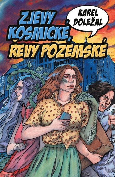 Doležal Karel: Zjevy kosmické, řevy pozemské Doležal Karel: Zjevy kosmické, řevy pozemské