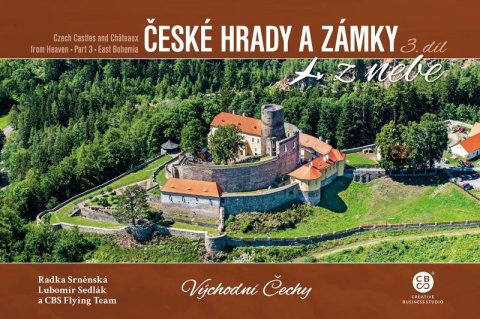 Srněnská Radka: České hrady a zámky z nebe 3. Východní Čechy
