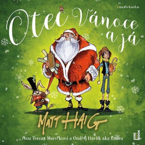 Haig Matt: Otec Vánoce a já - CDmp3 (Čte Tereza Marečková, Ondřej Havlík aka Endru) Haig Matt: Otec Vánoce a já - CDmp3 (Čte Tereza Marečková, Ondřej Havlík aka Endru)