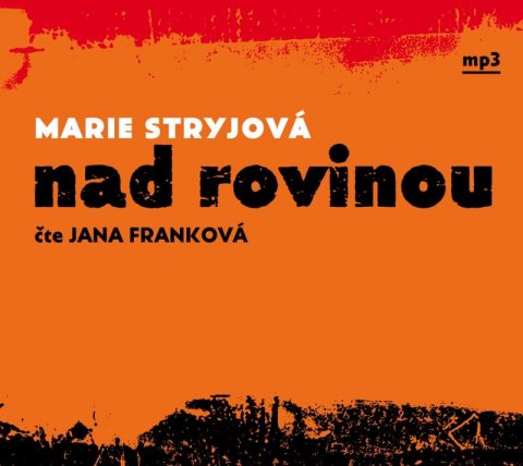 Stryjová Marie: Nad rovinou - CDmp3 (Čte Jana Franková)