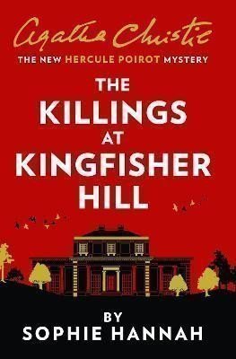 Hannahová Sophie: The Killings at Kingfisher Hill: The New Hercule Poirot Mystery