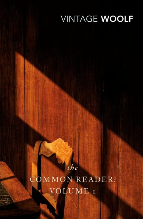 Woolfová Virginia: The Common Reader: Volume 1