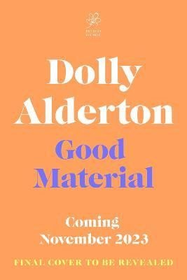 Alderton Dolly: Good Material Alderton Dolly: Good Material