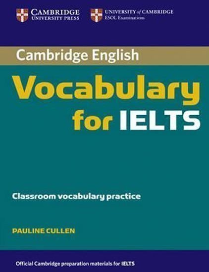 Cullen Pauline: Cambridge Vocabulary for IELTS without Answers