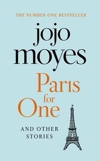 Moyesová Jojo: Paris for One and Other Stories