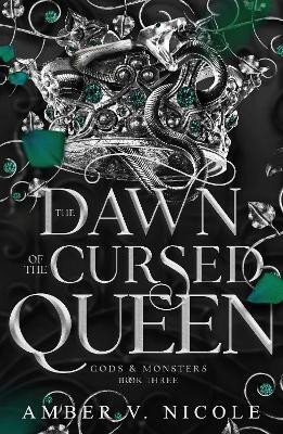 Nicole Amber V.: The Dawn of the Cursed Queen: The latest sizzling, dark romantasy book in t