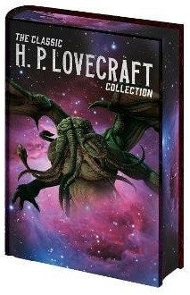 Lovecraft Howard Phillips: Classic H. P. Lovecraft Collection