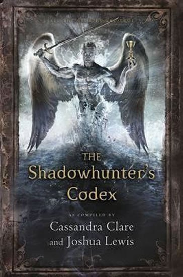 Clareová Cassandra: The Shadowhunter Codex
