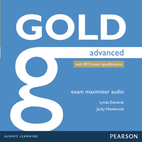 Edwards Lynda: Gold Advanced Exam Maximiser Class Audio CDs