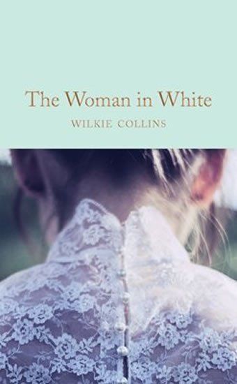 Collins Wilkie: The Woman in White