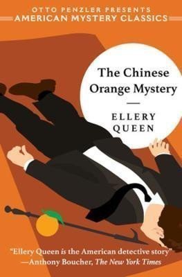 Queen Ellery: The Chinese Orange Mystery