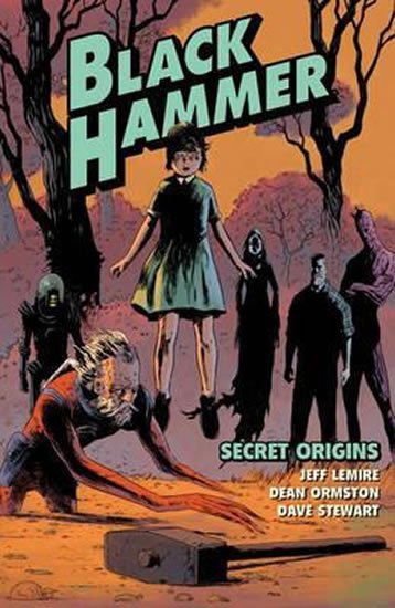 Lemire Jeff: Black Hammer: Secret Origins