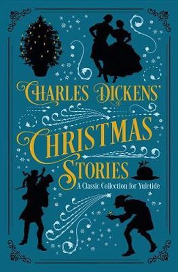 Dickens Charles: Charles Dickens´ Christmas Stories: A Classic Collection for Yuletide