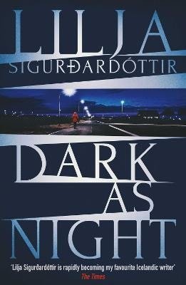 Sigurdardottir Lilja: Dark as Night