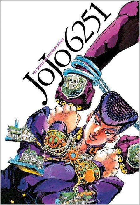 Araki Hirohiko: JoJo 6251: The World of Hirohiko Araki