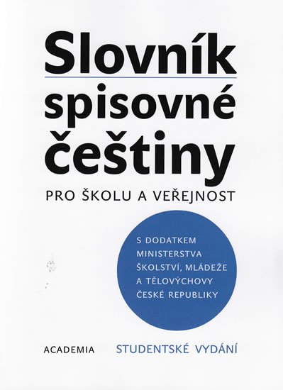 kolektiv autorů: Slovník spisovné češtiny pro školu a veřejnost