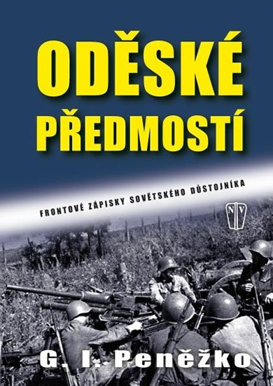 Peněžko G. I.: Oděské předmostí - Frontové zápisky sovětského důstojníka