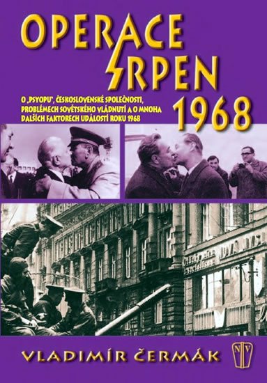 Čermák Vladimír: Operace srpen 1968 Čermák Vladimír: Operace srpen 1968
