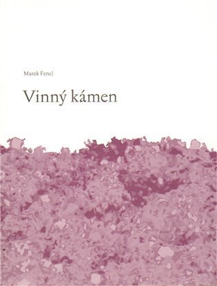 Fencl Marek: Vinný kámen