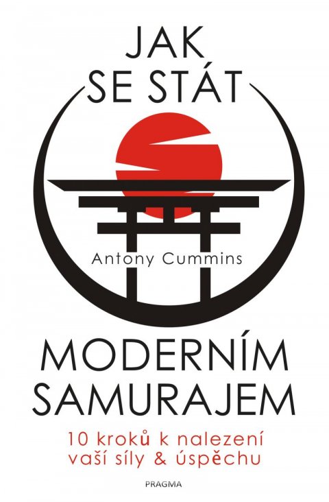 Cummins Antony: Jak se stát moderním samurajem
