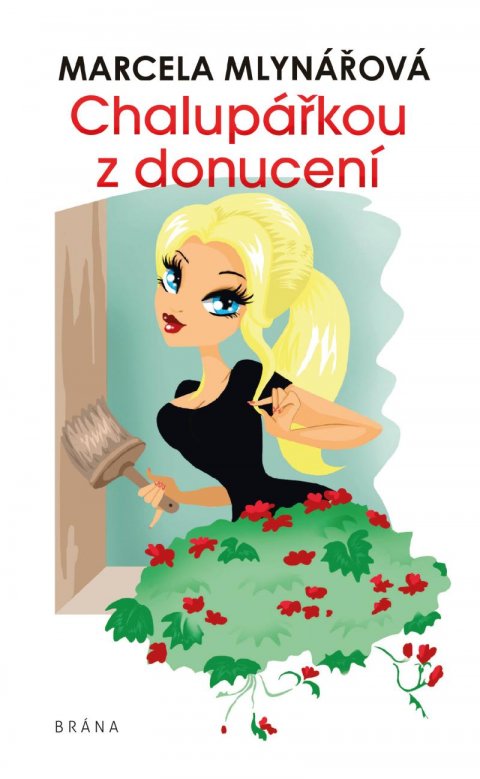 Mlynářová Marcela: Chalupářkou z donucení Mlynářová Marcela: Chalupářkou z donucení