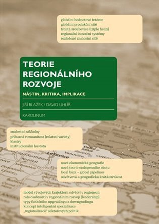 Blažek Jiří, Uhlíř David,: Teorie regionálního rozvoje - Nástin, kritika, implikace
