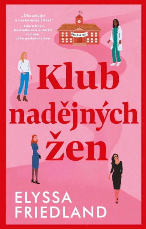 Friedland Elyssa: Klub nadějných žen Friedland Elyssa: Klub nadějných žen