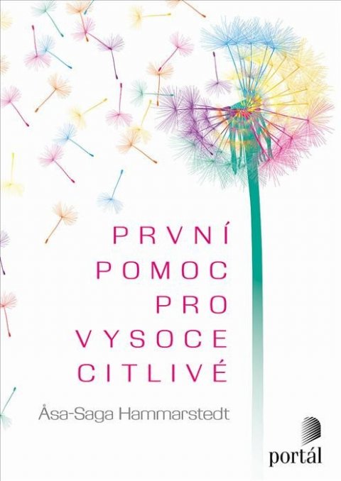 Hammarstedt Asa-Saga: První pomoc pro vysoce citlivé Hammarstedt Asa-Saga: První pomoc pro vysoce citlivé