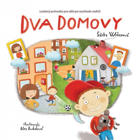 Weberová Šárka: Dva domovy - Laskavý průvodce pro děti po rozchodu rodičů