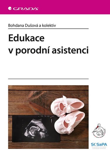 Dušová Bohdana: Edukace v porodní asistenci Dušová Bohdana: Edukace v porodní asistenci