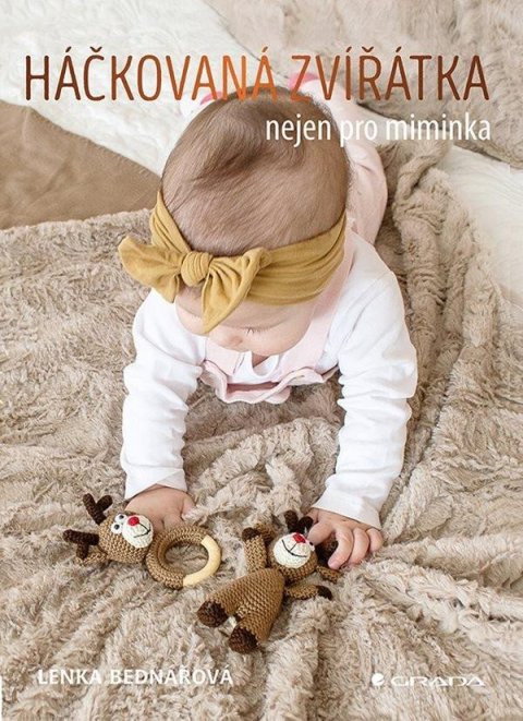 Bednářová Lenka: Háčkovaná zvířátka nejen pro miminka Bednářová Lenka: Háčkovaná zvířátka nejen pro miminka