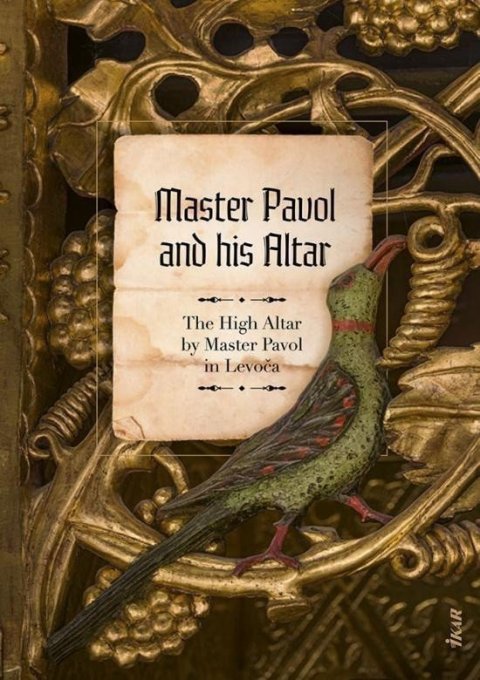 Novotná Mária: Master Pavol and his Altar (anglicky)