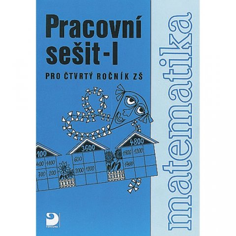 Coufalová Jana: Matematika pro 4. ročník ZŠ - 1. část - Pracovní sešit
