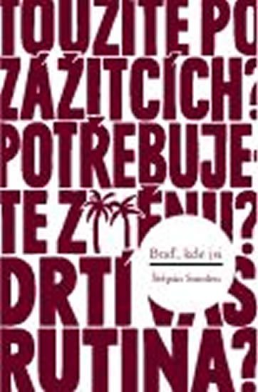 Smolen Štěpán: Buď, kde jsi - Hledání stálosti v nestálé době