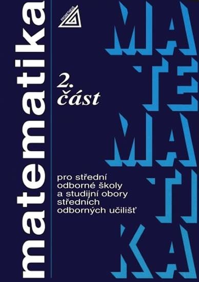 Odvárko Oldřich: Matematika pro SOŠ a studijní obory SOU - 2.část Odvárko Oldřich: Matematika pro SOŠ a studijní obory SOU - 2.část