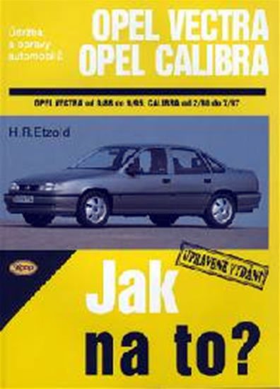 Etzold Hans-Rüdiger: Opel Vectra A/Calibra - 9/88 - 7/97 - Jak na to? - 11.