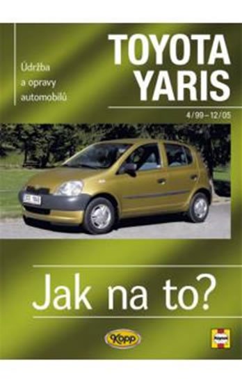 Jex R.M.: Toyota Yaris 4/99 - 12/05 - Jak na to? - 86. Jex R.M.: Toyota Yaris 4/99 - 12/05 - Jak na to? - 86.