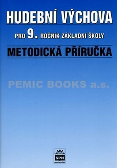 Charalambidis Alexandros: Hudební výchova pro 9.ročník základní školy - Metodická příručka