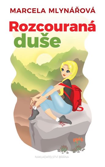 Mlynářová Marcela: Rozcouraná duše