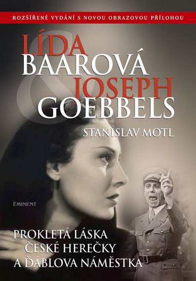 Motl Stanislav: Lída Baarová a Joseph Goebbels