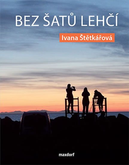 Štětkářová Ivana: Bez šatů lehčí Štětkářová Ivana: Bez šatů lehčí