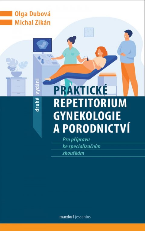 Dubová Olga: Praktické repetitorium gynekologie a porodnictví Dubová Olga: Praktické repetitorium gynekologie a porodnictví