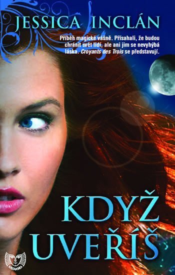 Inclán Jessica: Když uvěříš - 2. vydání (Edice KASSANDRA)
