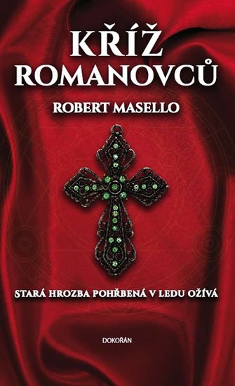 Masello Robert: Kříž Romanovců Masello Robert: Kříž Romanovců