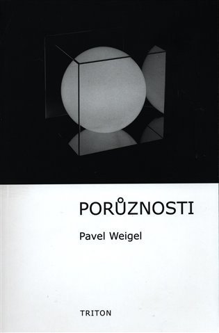 Weigel Pavel: Porůznosti