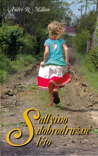Millan Andre R.: Sallyino dobrodružné léto Millan Andre R.: Sallyino dobrodružné léto